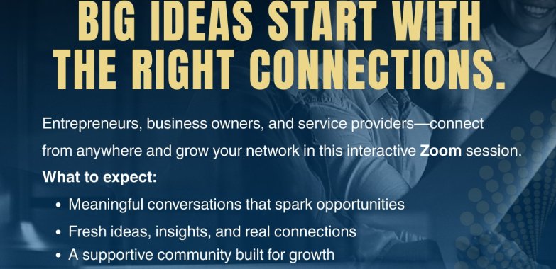 BIG IDEAS START WITH THE RIGHT CONNECTIONS